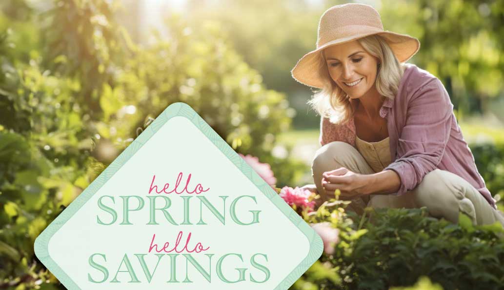 Hello Spring, Hello Savings